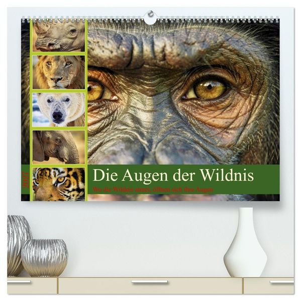 Die Augen der Wildnis (hochwertiger Premium Wandkalender 2027 DIN A2 quer) Kunstdruck in Hochglanz