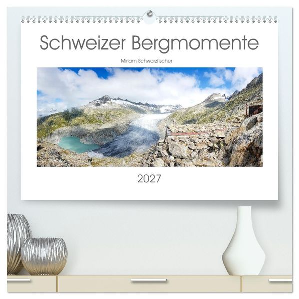 Schweizer Bergmomente (hochwertiger Premium Wandkalender 2027 DIN A2 quer) Kunstdruck in Hochglanz