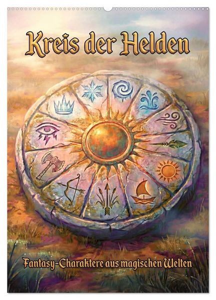 Kreis der Helden - Fantasy-Charaktere aus magischen Welten (Wandkalender 2027 DIN A2 hoch) CALVENDO Monatskalender