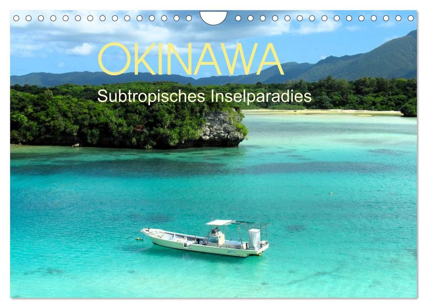 Okinawa - Subtropisches Inselparadies (Wandkalender 2027 DIN A4 quer) CALVENDO Monatskalender