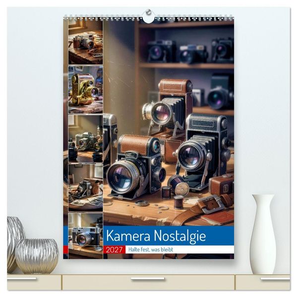 Kamera Nostalgie (hochwertiger Premium Wandkalender 2027 DIN A2 hoch) Kunstdruck in Hochglanz