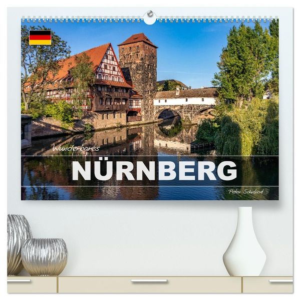 Wunderbares Nürnberg (hochwertiger Premium Wandkalender 2027 DIN A2 quer) Kunstdruck in Hochglanz