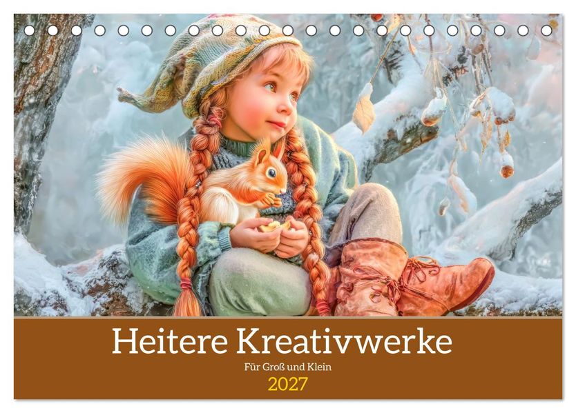 Heitere Kreativwerke - Für Groß und Klein (Tischkalender 2027 DIN A5 quer) CALVENDO Monatskalender