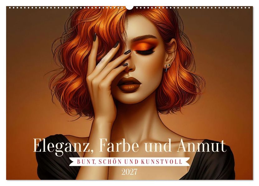 Eleganz Farbe und Anmut (Wandkalender 2027 DIN A2 quer) CALVENDO Monatskalender