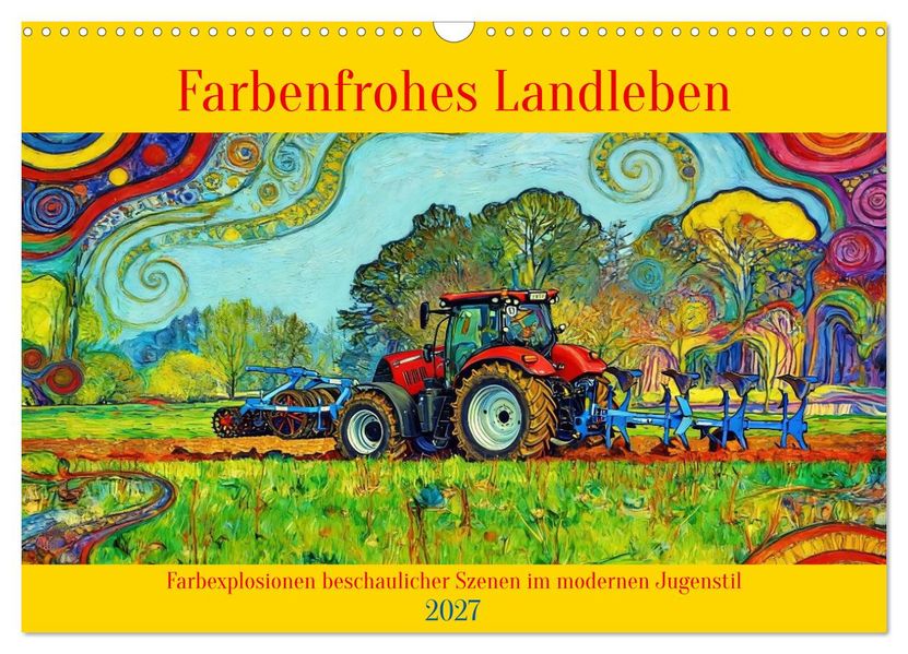 Farbenfrohes Landleben (Wandkalender 2027 DIN A3 quer) CALVENDO Monatskalender