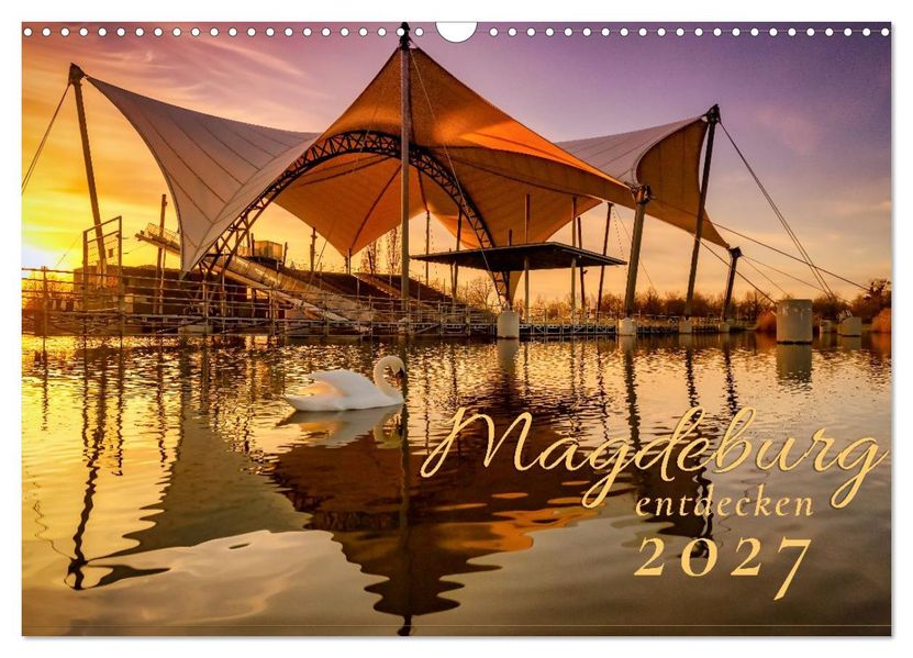 Magdeburg entdecken (Wandkalender 2027 DIN A3 quer) CALVENDO Monatskalender