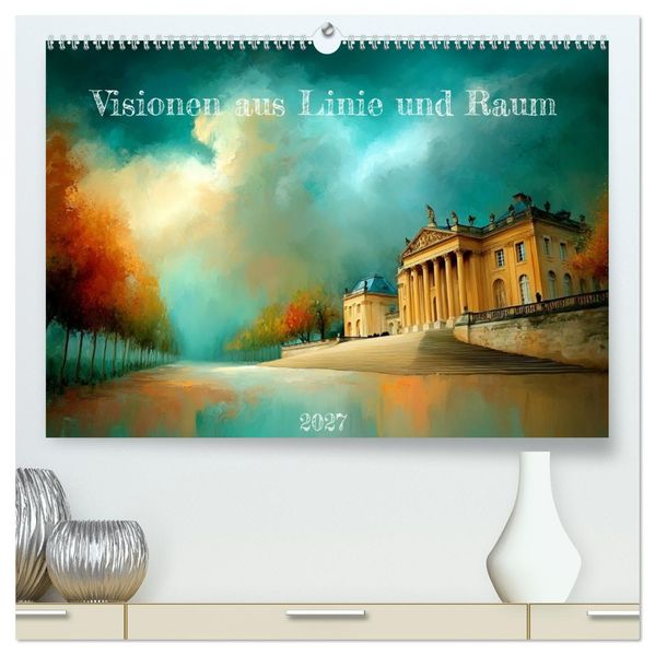 Visionen aus Linie und Raum (hochwertiger Premium Wandkalender 2027 DIN A2 quer) Kunstdruck in Hochglanz