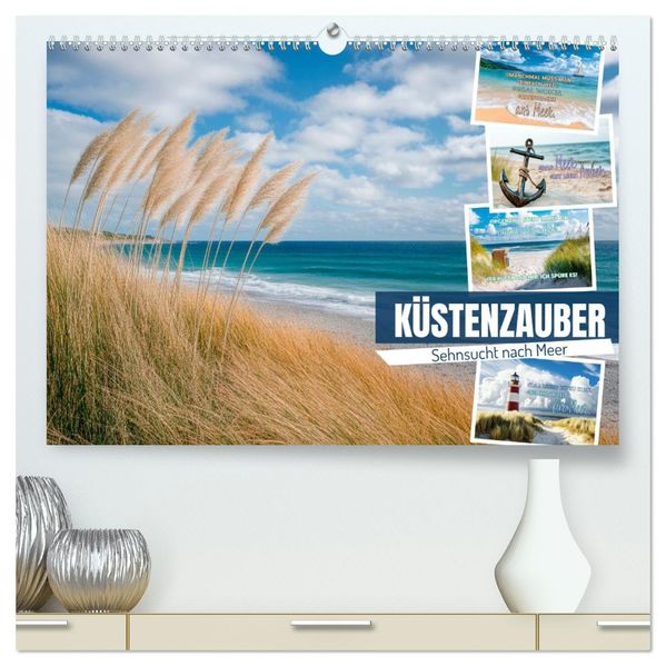KÜSTENZAUBER Sehnsucht nach Meer (hochwertiger Premium Wandkalender 2027 DIN A2 quer) Kunstdruck in Hochglanz