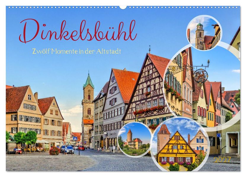 Dinkelsbühl - Zwölf Momente in der Altstadt (Wandkalender 2027 DIN A2 quer) CALVENDO Monatskalender