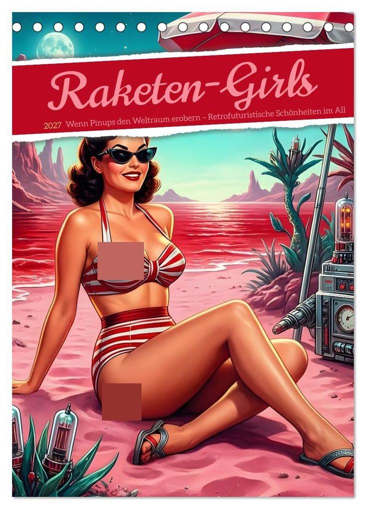 Raketen-Girls (Tischkalender 2027 DIN A5 hoch) CALVENDO Monatskalender