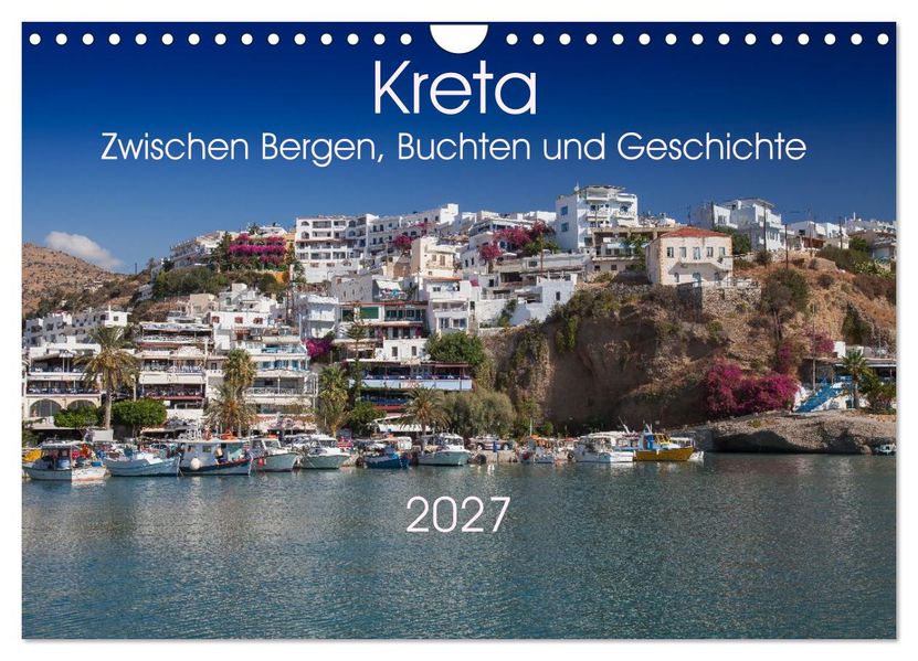 Kreta - Zwischen Bergen Buchten und Geschichte (Wandkalender 2027 DIN A4 quer) CALVENDO Monatskalender
