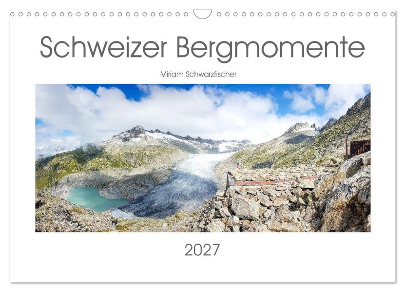 Schweizer Bergmomente (Wandkalender 2027 DIN A3 quer) CALVENDO Monatskalender