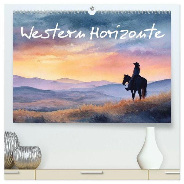Western Horizonte (hochwertiger Premium Wandkalender 2027 DIN A2 quer) Kunstdruck in Hochglanz
