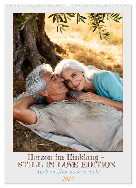 Herzen im Einklang - STILL IN LOVE EDITION (Wandkalender 2027 DIN A2 hoch) CALVENDO Monatskalender