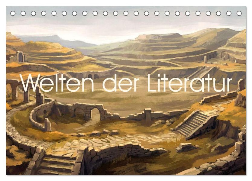 Welten der Literatur - Zwölf Zustände des Imaginären (Tischkalender 2027 DIN A5 quer) CALVENDO Monatskalender