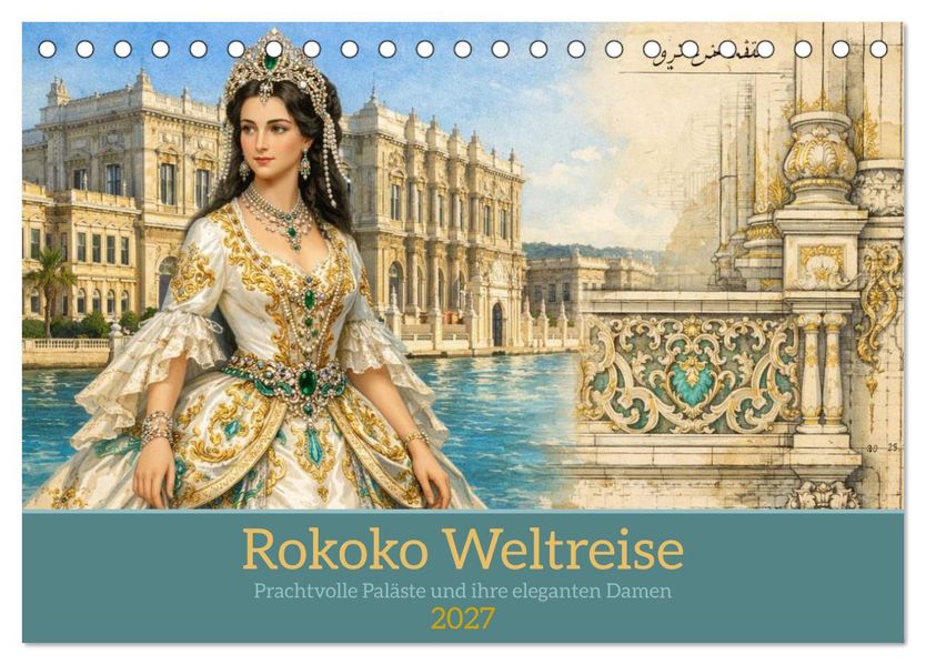 Rokoko Weltreise (Tischkalender 2027 DIN A5 quer) CALVENDO Monatskalender