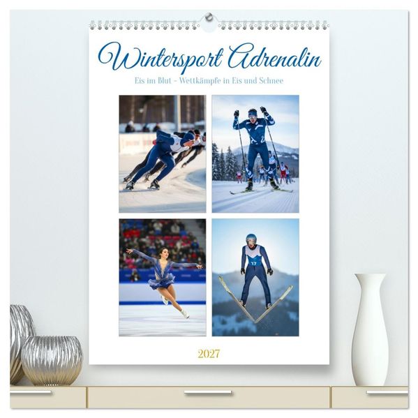 Wintersport Adrenalin (hochwertiger Premium Wandkalender 2027 DIN A2 hoch) Kunstdruck in Hochglanz