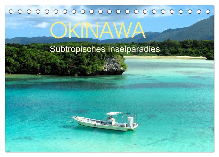 Okinawa - Subtropisches Inselparadies (Tischkalender 2027 DIN A5 quer) CALVENDO Monatskalender
