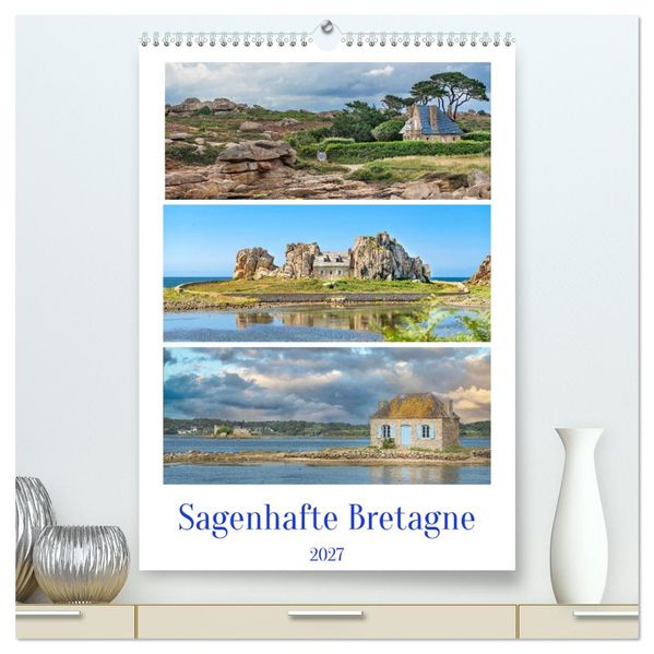 Sagenhafte Bretagne (hochwertiger Premium Wandkalender 2027 DIN A2 hoch) Kunstdruck in Hochglanz