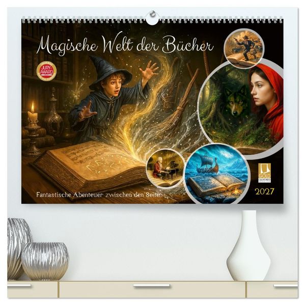 Magische Welt der Bücher - Fantastische Abenteuer zwischen den Seiten (hochwertiger Premium Wandkalender 2027 DIN A2 quer) Kunstdruck in Hochglanz