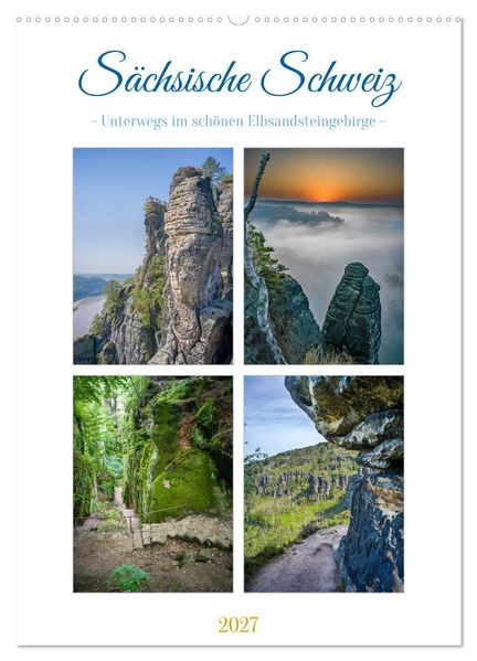 Sächsische Schweiz - Unterwegs im schönen Elbsandsteingebirge (Wandkalender 2027 DIN A2 hoch) CALVENDO Monatskalender