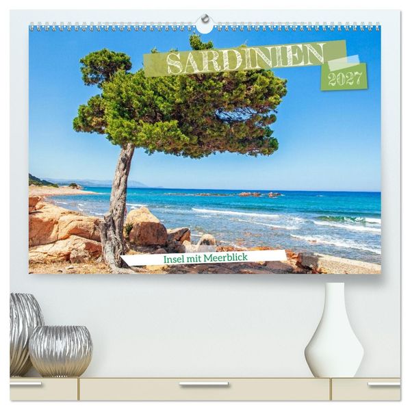 Sardinien Insel mit Meerblick (hochwertiger Premium Wandkalender 2027 DIN A2 quer) Kunstdruck in Hochglanz