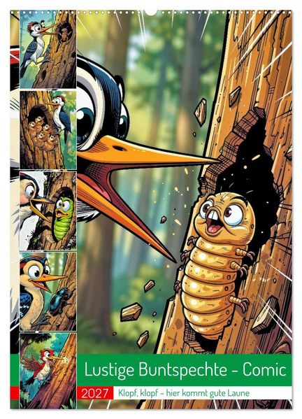 Lustige Buntspechte - Comic (Wandkalender 2027 DIN A2 hoch) CALVENDO Monatskalender