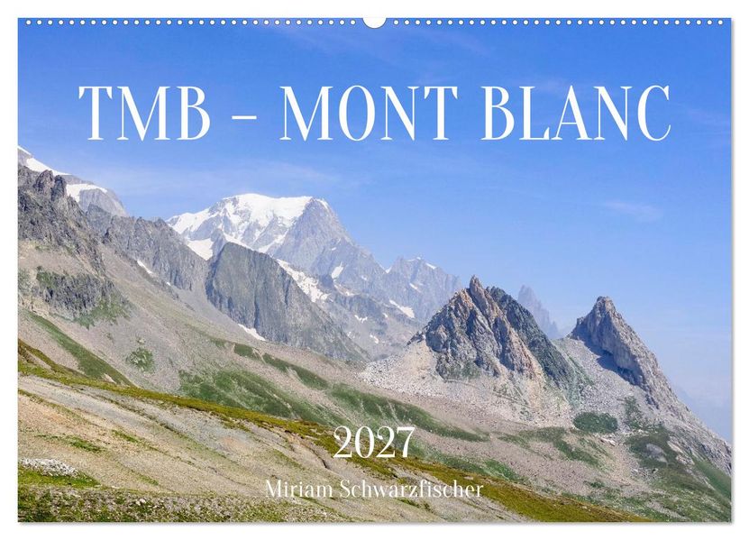 TMB - Mont Blanc (Wandkalender 2027 DIN A2 quer) CALVENDO Monatskalender