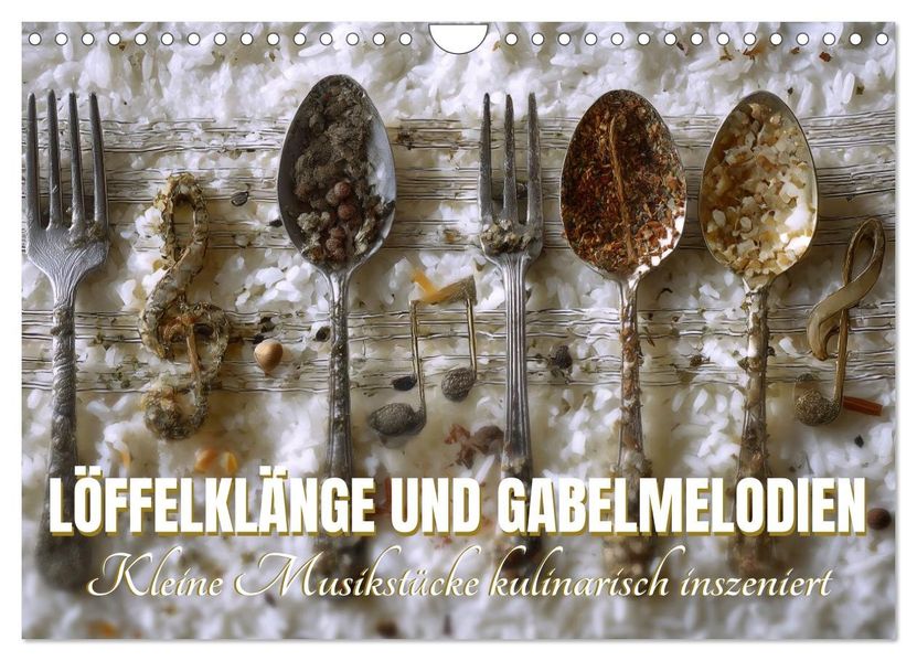 Löffelklänge und Gabelmelodien. Kleine Musikstücke kulinarisch inszeniert (Wandkalender 2027 DIN A4 quer) CALVENDO Monatskalender
