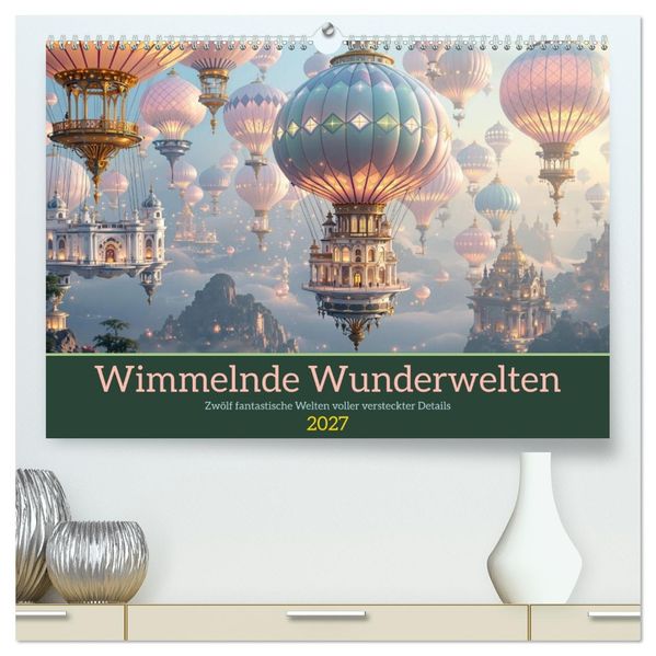 Wimmelnde Wunderwelten (hochwertiger Premium Wandkalender 2027 DIN A2 quer) Kunstdruck in Hochglanz