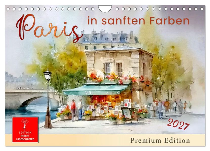 Paris in sanften Farben (Wandkalender 2027 DIN A4 quer) CALVENDO Monatskalender