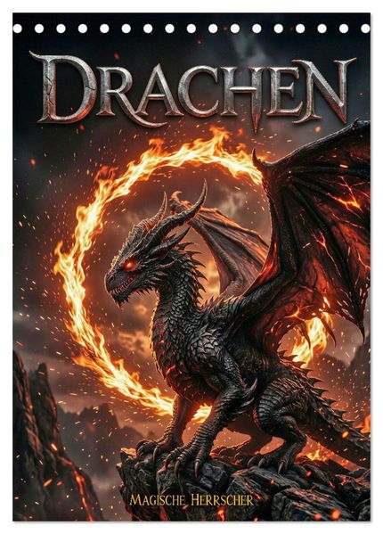 Drachen - Magische Herrscher DarkFantasy Wandkalender (Tischkalender 2027 DIN A5 hoch) CALVENDO Monatskalender