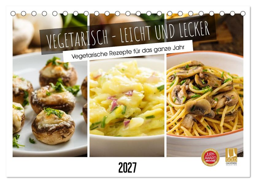 Vegetarisch - leicht und lecker (Tischkalender 2027 DIN A5 quer) CALVENDO Monatskalender