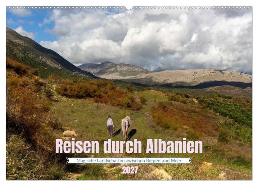 Reisen durch Albanien - Magische Landschaften zwischen Bergen und Meer (Wandkalender 2027 DIN A2 quer) CALVENDO Monatskalender