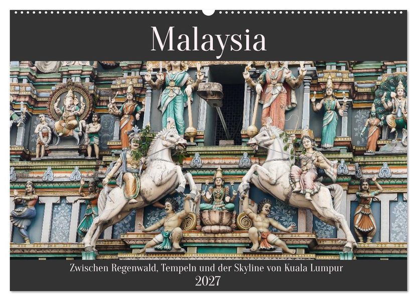Malaysia - Zwischen Regenwald Tempeln und Skyline von Kuala Lumpur (Wandkalender 2027 DIN A2 quer) CALVENDO Monatskalender
