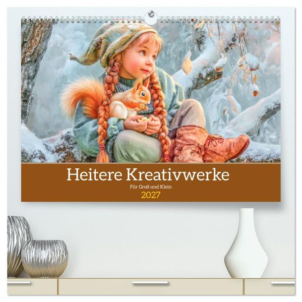 Heitere Kreativwerke - Für Groß und Klein (hochwertiger Premium Wandkalender 2027 DIN A2 quer) Kunstdruck in Hochglanz