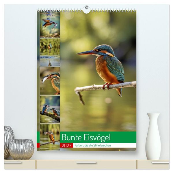 Bunte Eisvögel (hochwertiger Premium Wandkalender 2027 DIN A2 hoch) Kunstdruck in Hochglanz