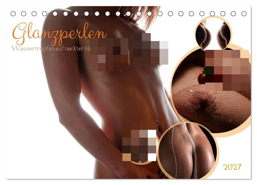 Glanzperlen - Wassertropfen auf nackter Haut (Tischkalender 2027 DIN A5 quer) CALVENDO Monatskalender