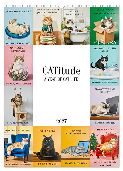 CATitude A YEAR OF CAT LIFE (Wall Calendar 2027 DIN A3 portrait) CALVENDO 12 Month Wall Calendar