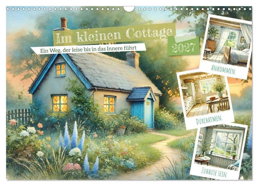 Im kleinen Cottage (Wandkalender 2027 DIN A3 quer) CALVENDO Monatskalender