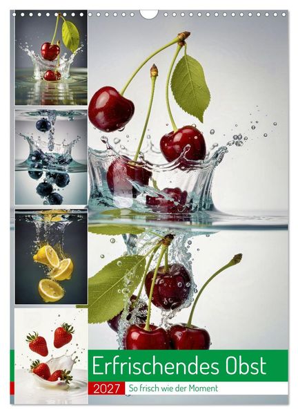 Erfrischendes Obst (Wandkalender 2027 DIN A3 hoch) CALVENDO Monatskalender