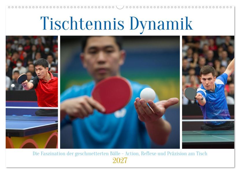 Tischtennis Dynamik (Wandkalender 2027 DIN A2 quer) CALVENDO Monatskalender
