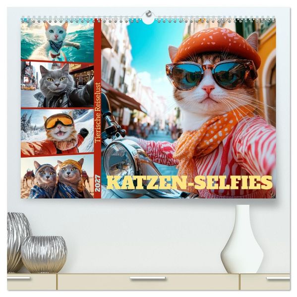 KATZEN-SELFIES Tierische Reiselust (hochwertiger Premium Wandkalender 2027 DIN A2 quer) Kunstdruck in Hochglanz