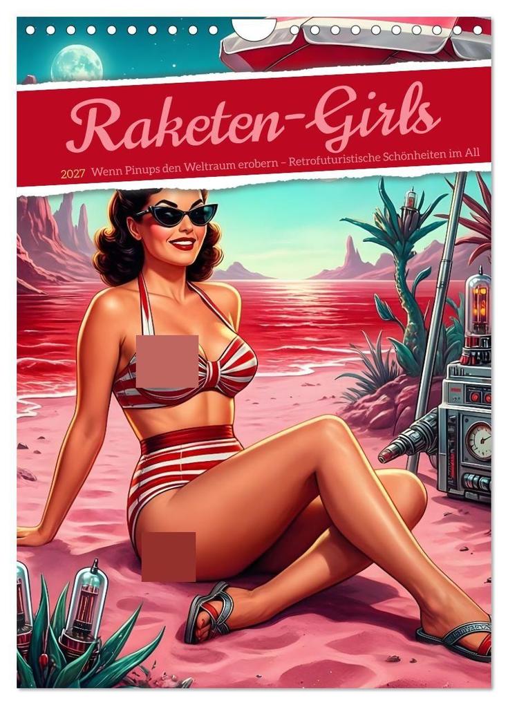 Raketen-Girls (Wandkalender 2027 DIN A4 hoch) CALVENDO Monatskalender