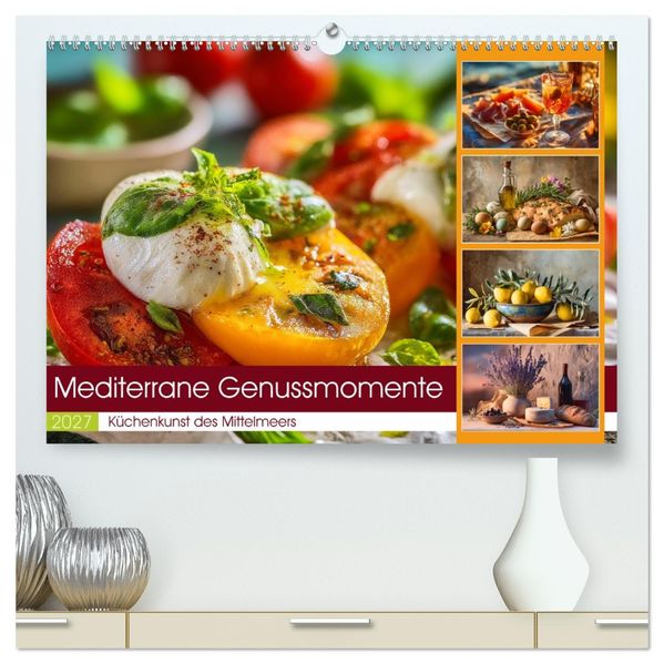 Mediterrane Genussmomente (hochwertiger Premium Wandkalender 2027 DIN A2 quer) Kunstdruck in Hochglanz