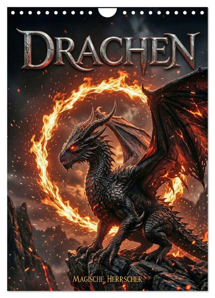 Drachen - Magische Herrscher DarkFantasy Wandkalender (Wandkalender 2027 DIN A4 hoch) CALVENDO Monatskalender