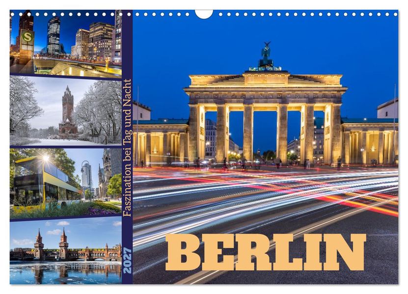 Berlin - Faszination bei Tag und Nacht (Wandkalender 2027 DIN A3 quer) CALVENDO Monatskalender