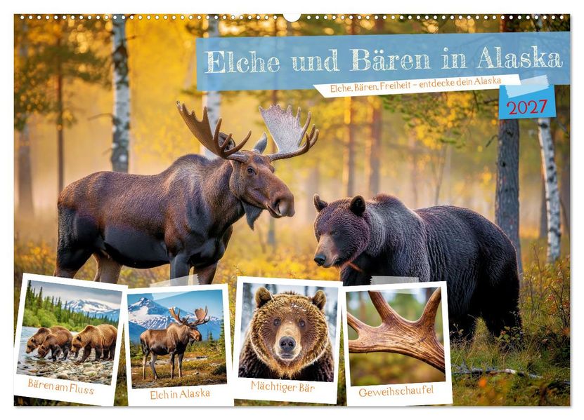 Elche und Bären in Alaska (Wandkalender 2027 DIN A2 quer) CALVENDO Monatskalender