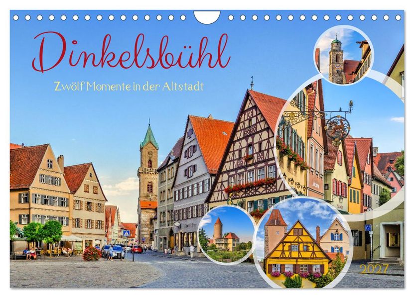 Dinkelsbühl - Zwölf Momente in der Altstadt (Wandkalender 2027 DIN A4 quer) CALVENDO Monatskalender