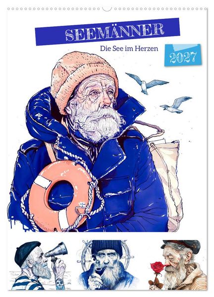 Seemänner - Die See im Herzen (Wandkalender 2027 DIN A2 hoch) CALVENDO Monatskalender